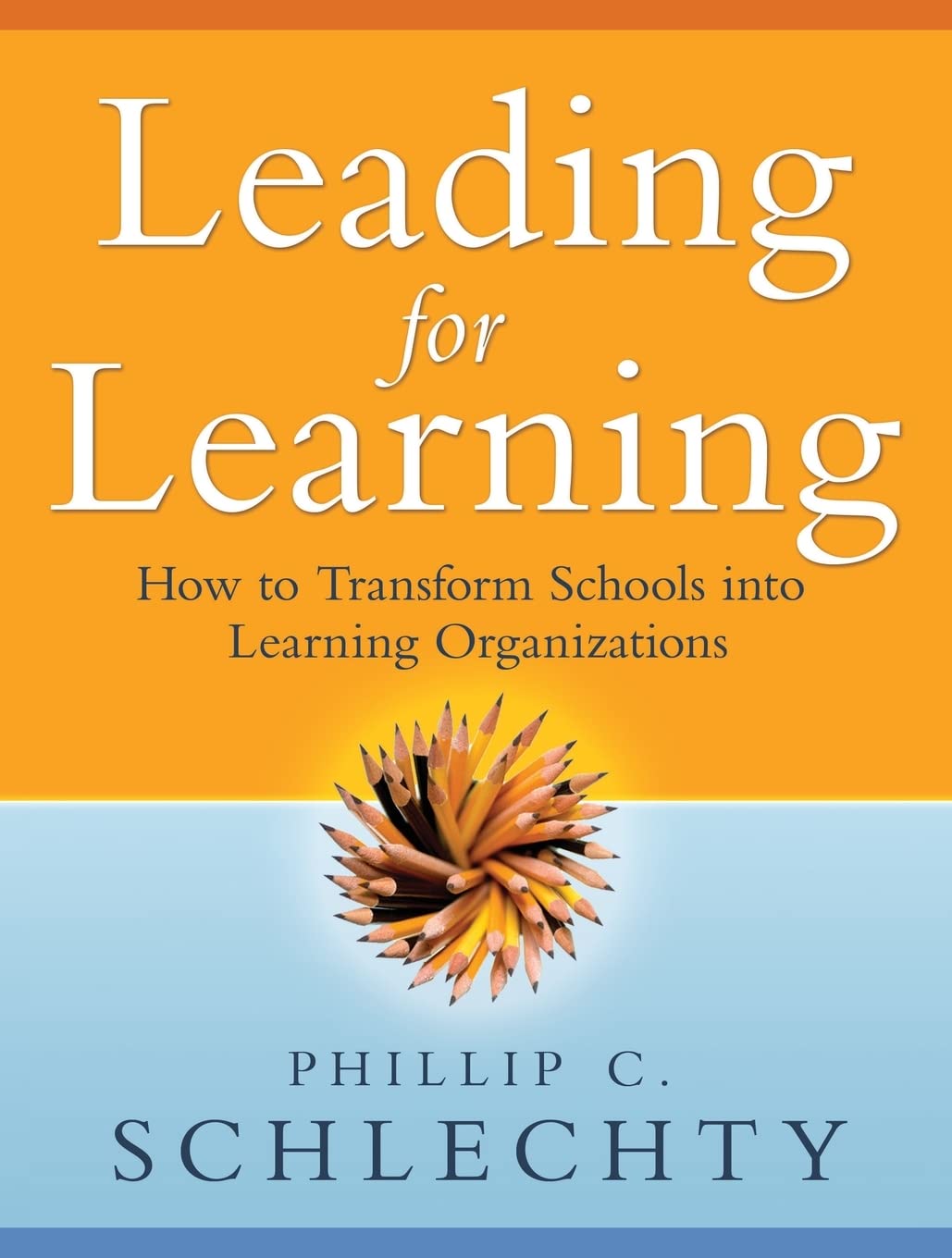 Leading for Learning: How to Transform Schools into Learning Organizations,Used