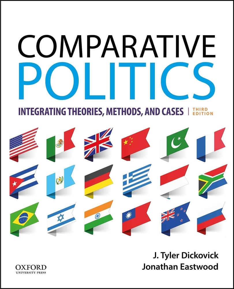 Comparative Politics: Integrating Theories, Methods, And Cases,New