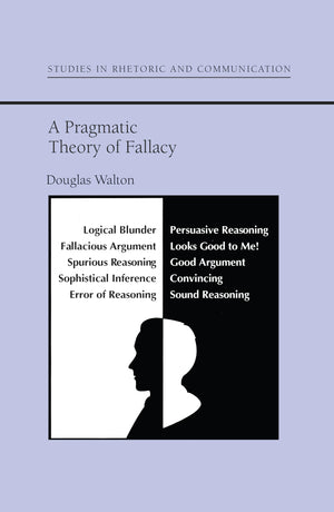 A Pragmatic Theory of Fallacy (Studies in Rhetoric and Communication),Used