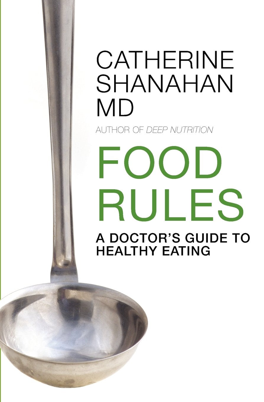 Food Rules: A Doctor s Guide to Healthy Eating