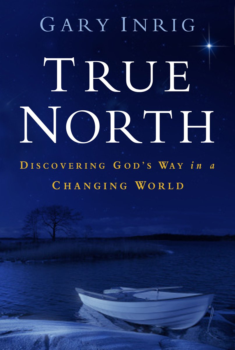 True North: Discovering God's Way in a Changing World,Used