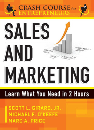 Sales and Marketing: Learn What You Need in Two Hours (Crash Course for Entrepreneurs),Used