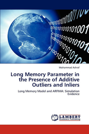 Long Memory Parameter in the Presence of Additive Outliers and Inliers: Long Memory Model and ARFIMA: Simulation Evidence,Used