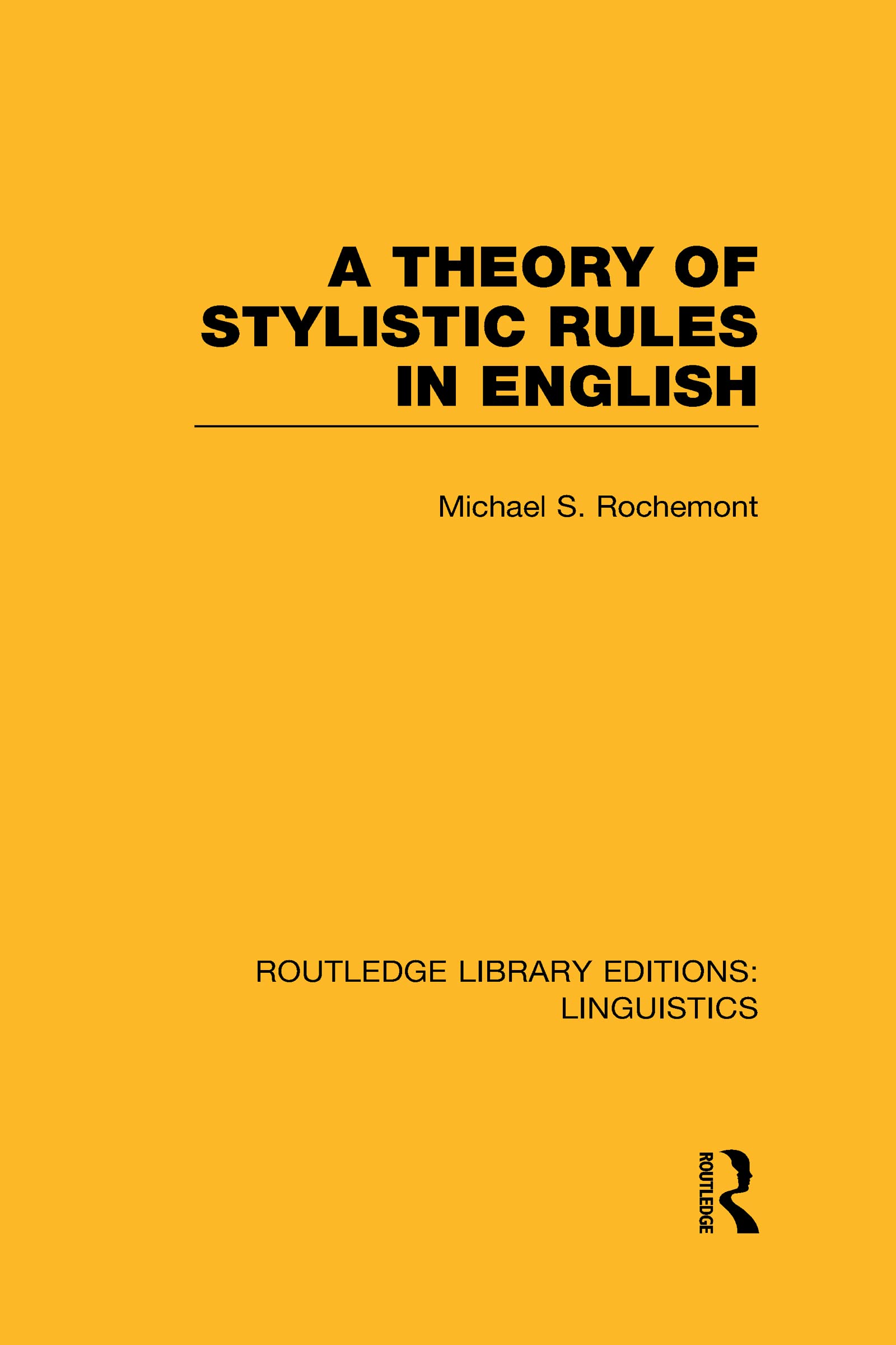 A Theory of Stylistic Rules in English (RLE Linguistics A: General Linguistics),Used