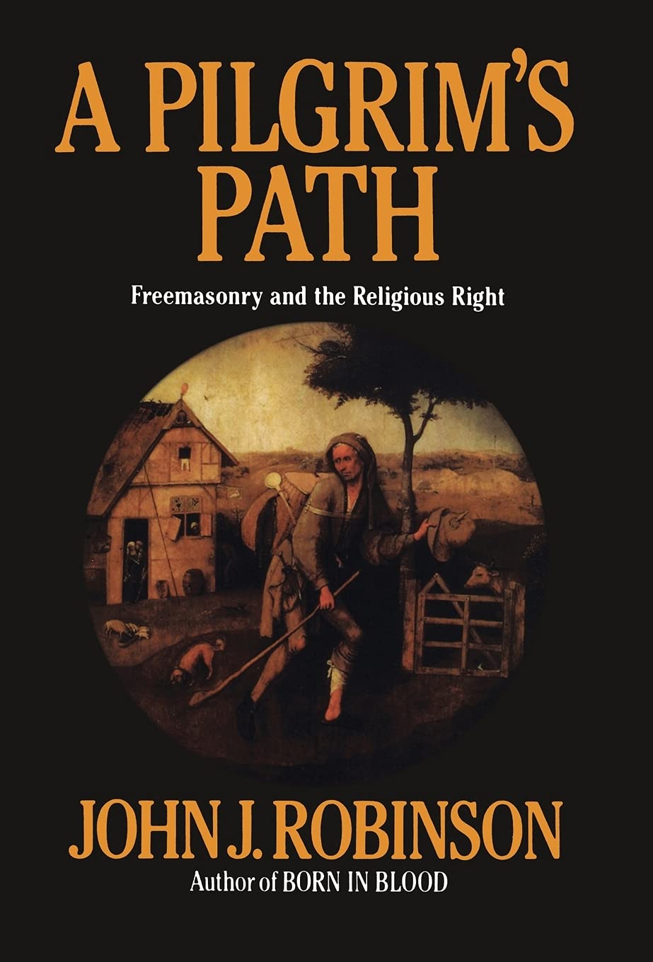 A Pilgrim'S Path: Freemasonry And The Religious Right,Used