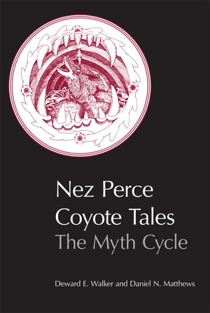 Nez Perce Coyote Tales: The Myth Cycle,Used