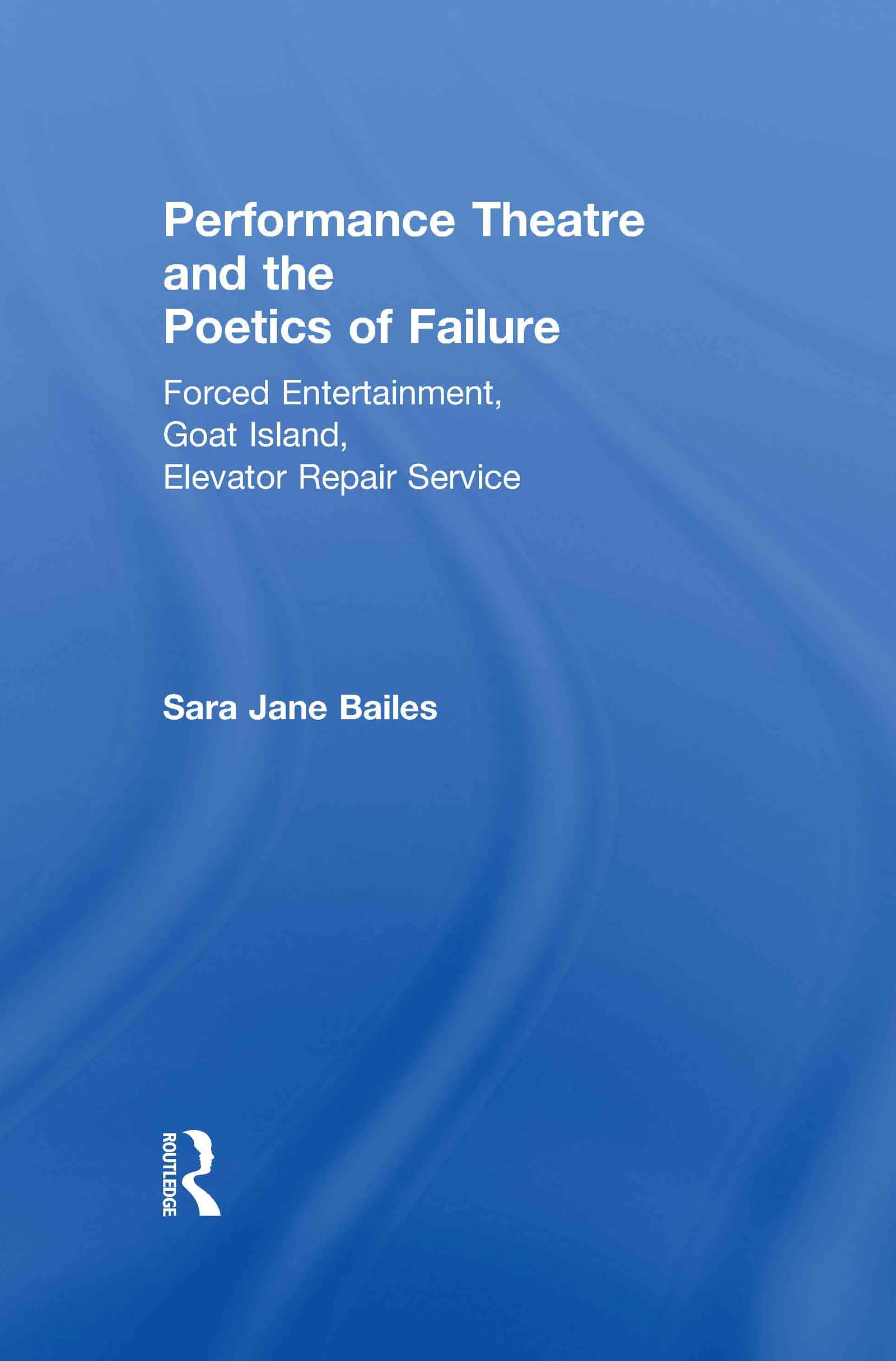 Performance Theatre and the Poetics of Failure,Used
