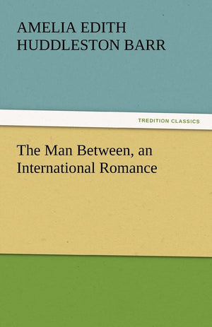 The Man Between, an International Romance,Used