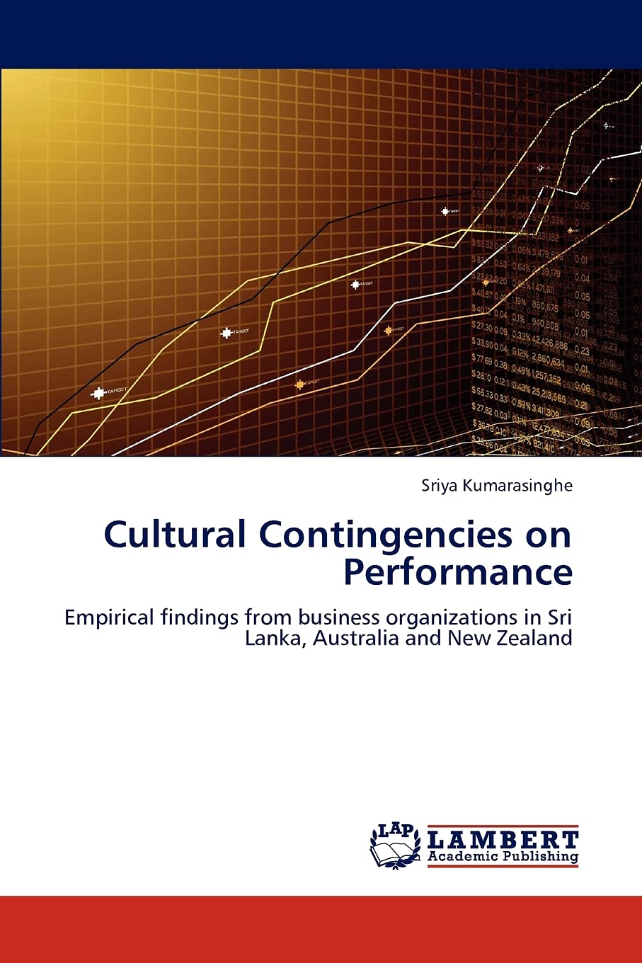 Cultural Contingencies on Performance: Empirical findings from business organizations in Sri Lanka, Australia and New Zealand,Used