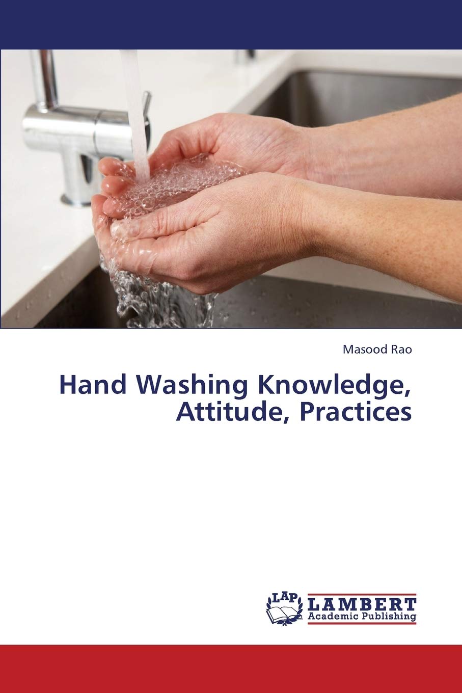 Hand Washing Knowledge, Attitude, Practices,Used