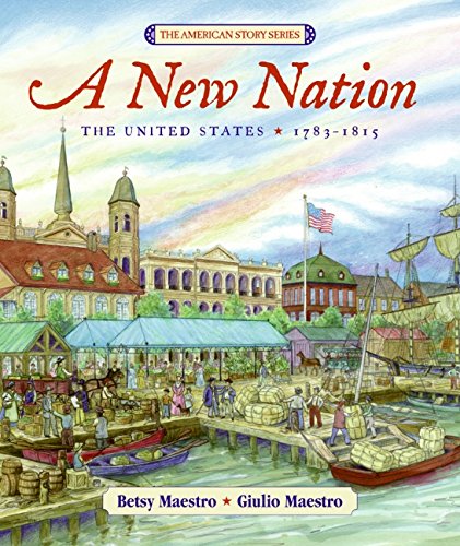 A New Nation: The United States: 17831815,Used