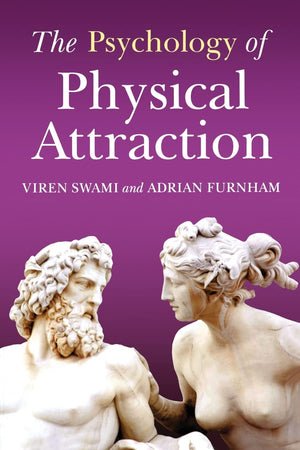 The Psychology Of Physical Attraction