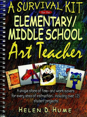 A Survival Kit for the Elementary/Middle School Art Teacher,Used