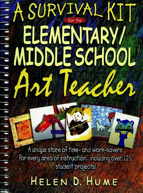 A Survival Kit for the Elementary/Middle School Art Teacher,Used