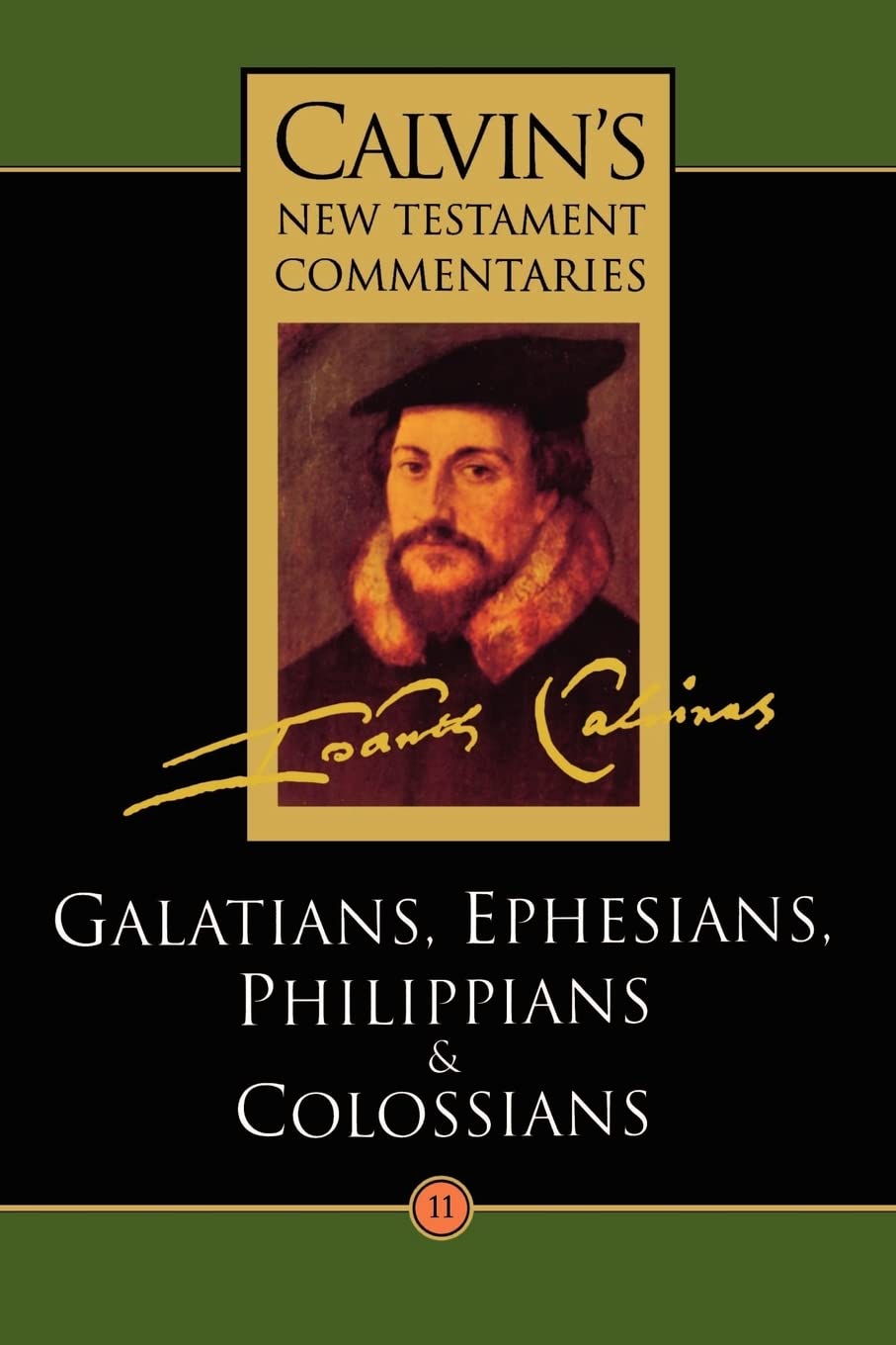 Calvin's New Testament Commentaries, Volume 11: Galatians, Ephesians, Philippians, and Colossians,Used