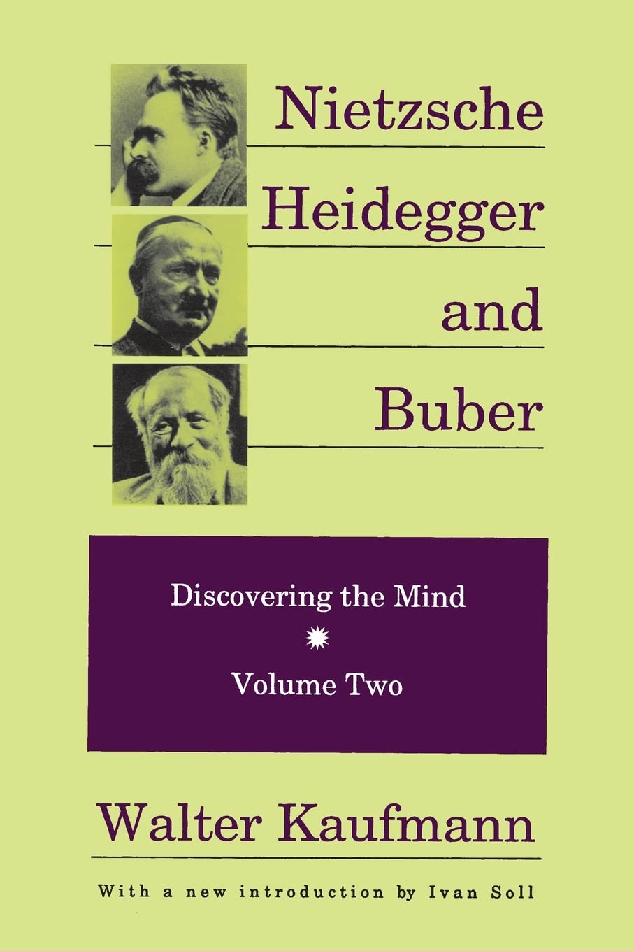 Nietzsche, Heidegger, and Buber: Discovering the Mind, Volume 2 (Discovering the Mind Series),Used