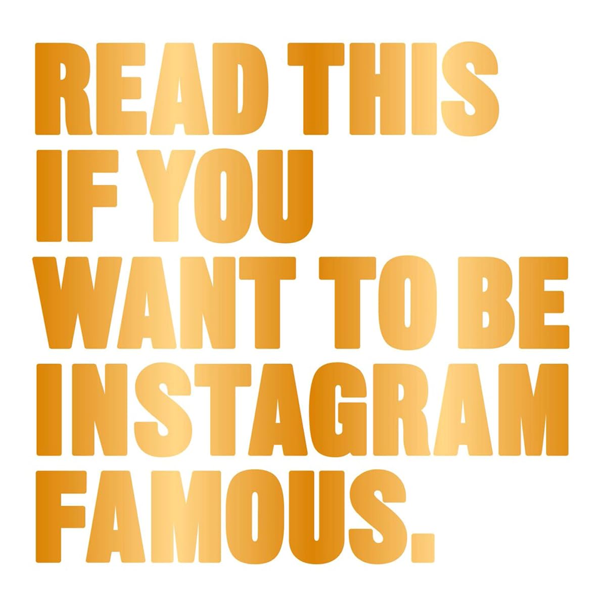 Read This if You Want to Be Instagram Famous: (Tips on photographic techniques, captioning, codes of conduct, kit and managing y,New