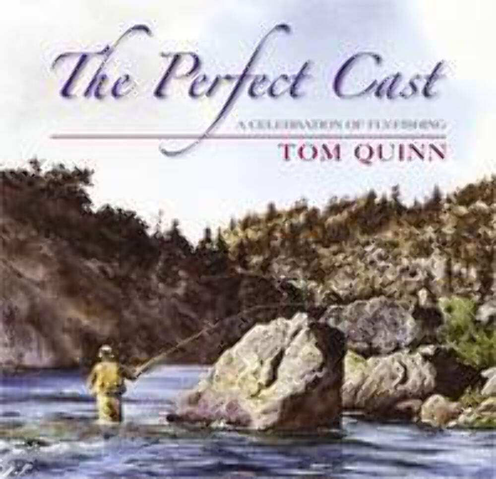 Perfect Cast: A Celebration Of Flyfishing,Used