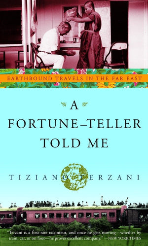 A FortuneTeller Told Me: Earthbound Travels in the Far East,Used