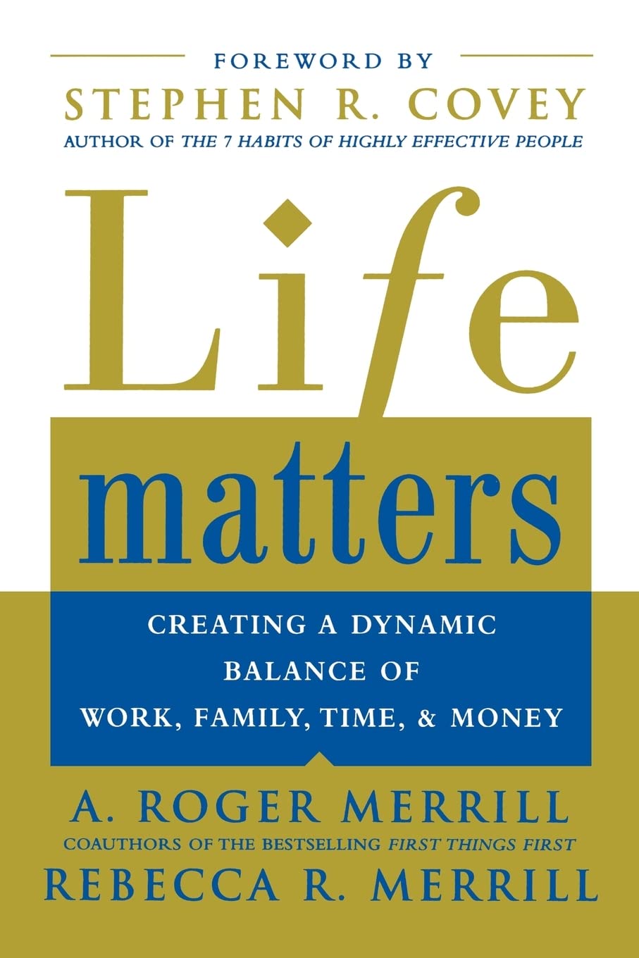 Life Matters: Creating a dynamic balance of work, family, time, & money,Used