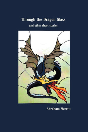 Through The Dragon Glass And Other Stories,Used