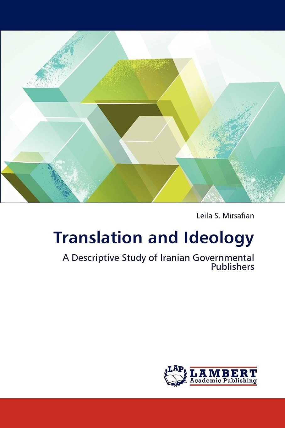 Translation and Ideology: A Descriptive Study of Iranian Governmental Publishers,Used