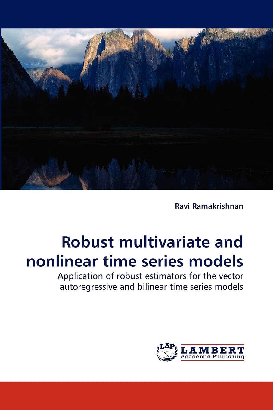 Robust multivariate and nonlinear time series models: Application of robust estimators for the vector autoregressive and bilinea,Used