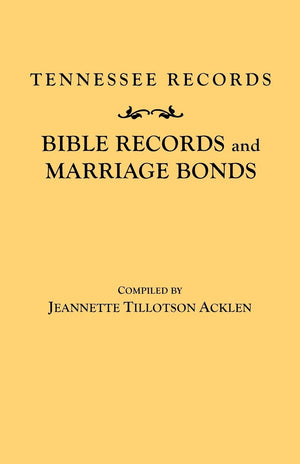 Tennessee Records: Bible Records And Marriage Bonds,Used