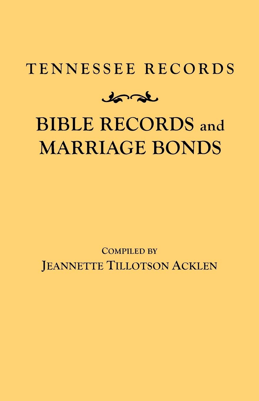 Tennessee Records: Bible Records And Marriage Bonds,Used