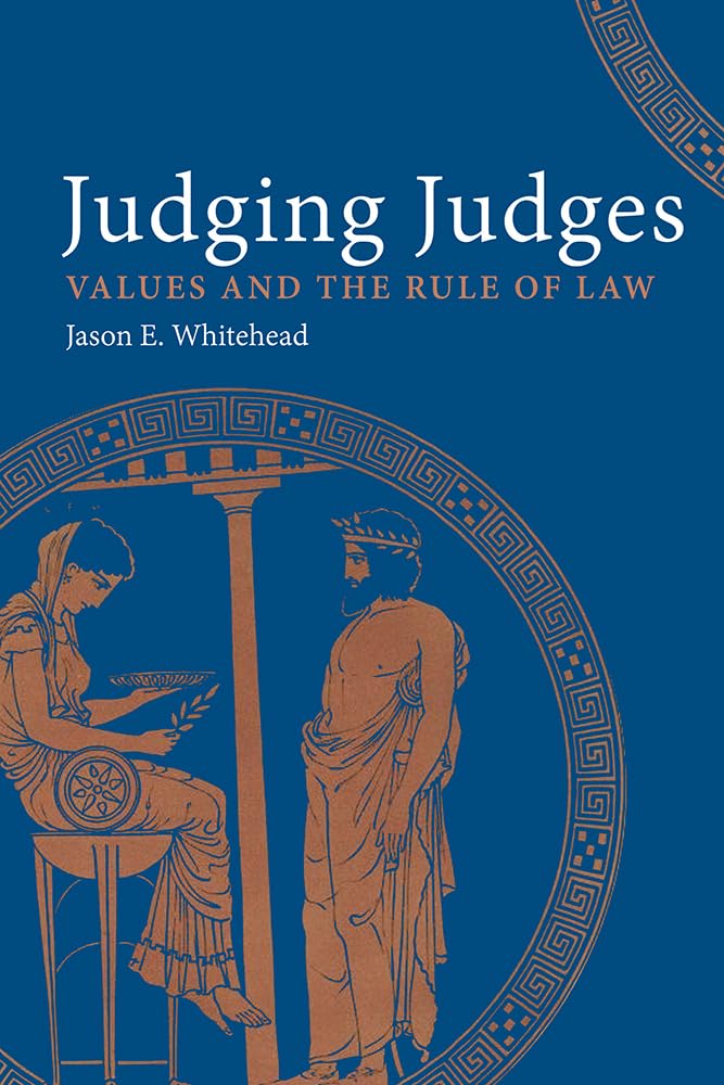 Judging Judges: Values and the Rule of Law,Used