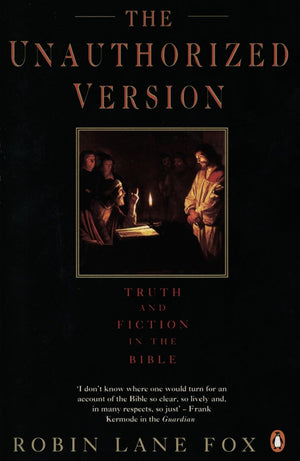 The Unauthorized Version: Truth and Fiction in the Bible,Used
