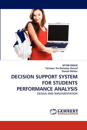 DECISION SUPPORT SYSTEM FOR STUDENTS PERFORMANCE ANALYSIS: DESIGN AND IMPLEMENTATION,Used