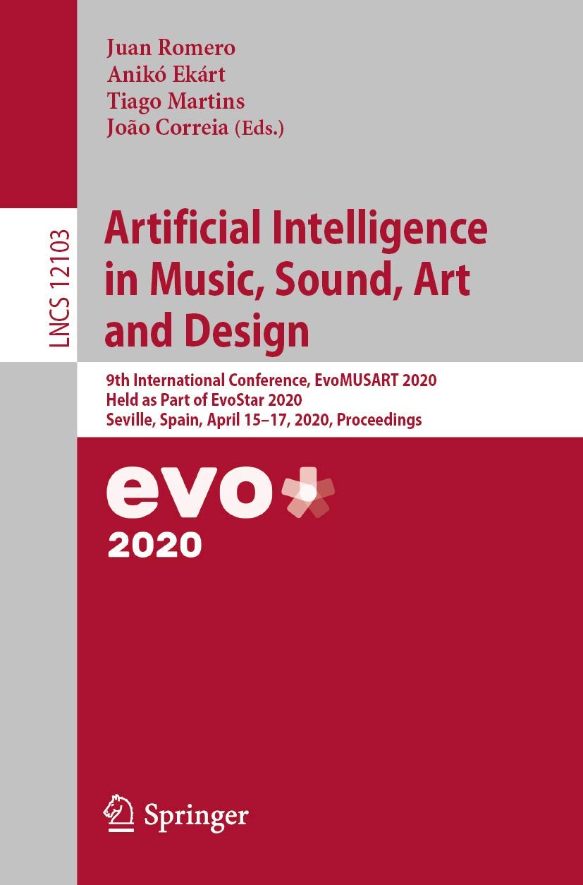 Artificial Intelligence in Music, Sound, Art and Design: 9th International Conference, EvoMUSART 2020, Held as Part of EvoStar 2,Used