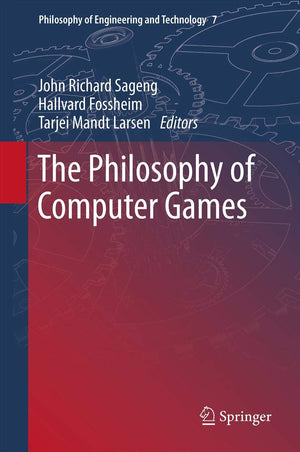 The Philosophy of Computer Games (Philosophy of Engineering and Technology, 7),Used
