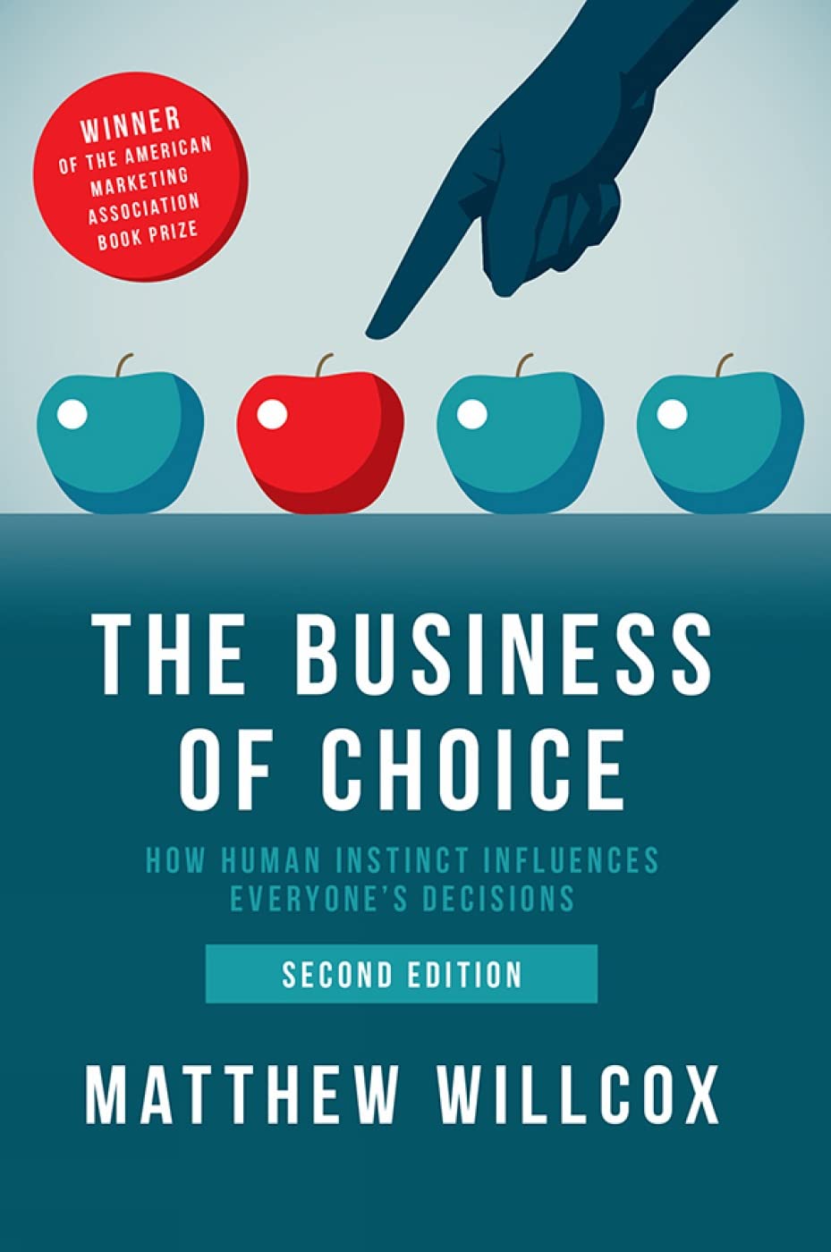 The Business of Choice: How Human Instinct Influences Everyone's Decisions,Used