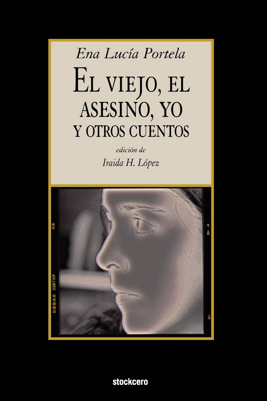El Viejo, El Asesino, Yo, Y Otros Cuentos (Spanish Edition),Used