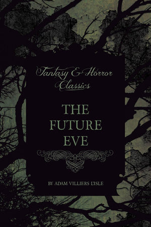 The Future Eve (Fantasy And Horror Classics),Used