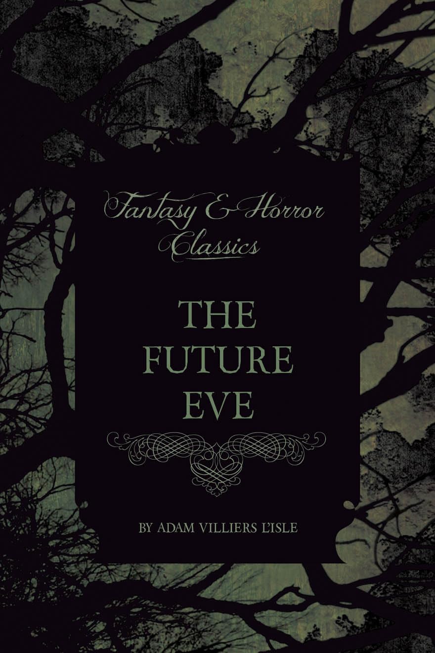 The Future Eve (Fantasy And Horror Classics),Used