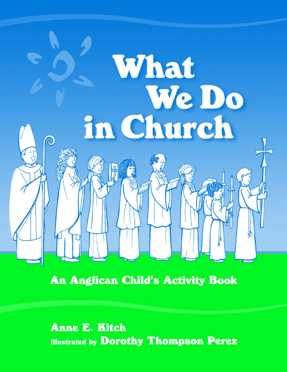 What We Do In Church: An Anglican Child'S Activity Book,Used