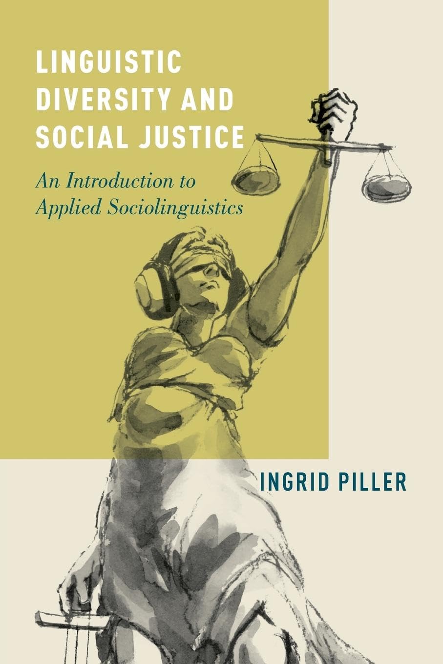 Linguistic Diversity And Social Justice: An Introduction To Applied Sociolinguistics,New