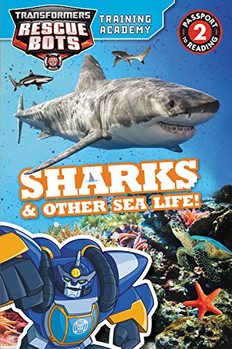 Transformers Rescue Bots: Training Academy: Sharks & Other Sea Life! (Passport to Reading),Used