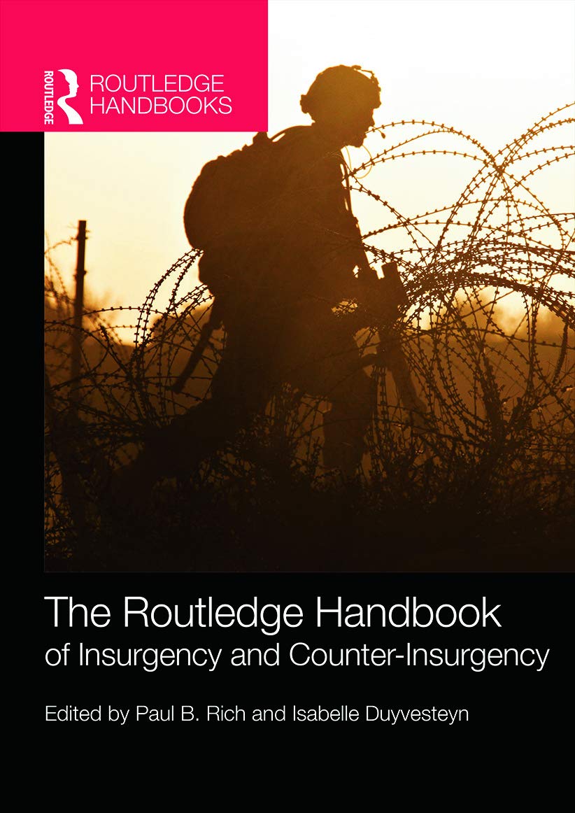 The Routledge Handbook of Insurgency and Counterinsurgency (Routledge Handbooks (Paperback)),New