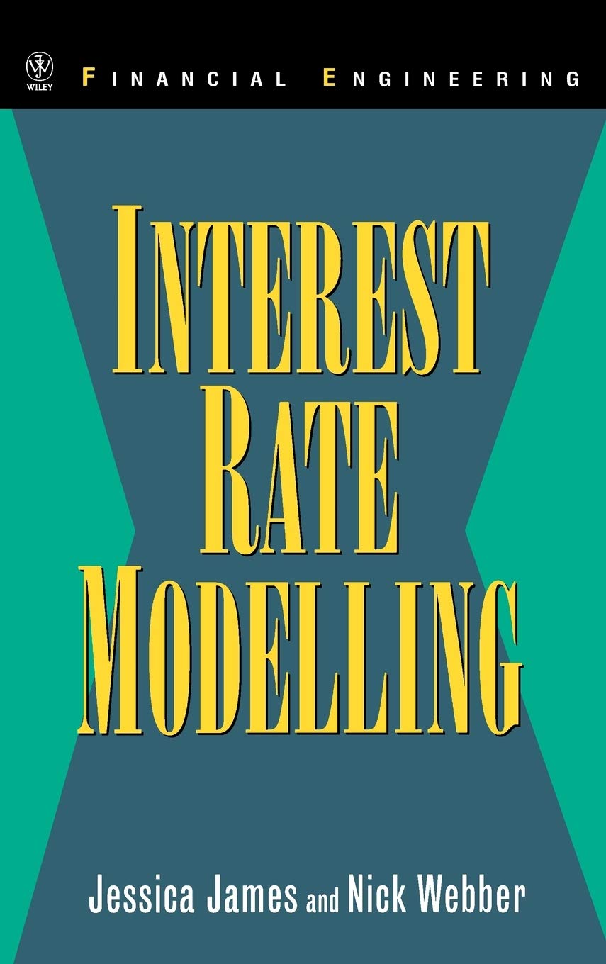 Interest Rate Modelling: Financial Engineering,New