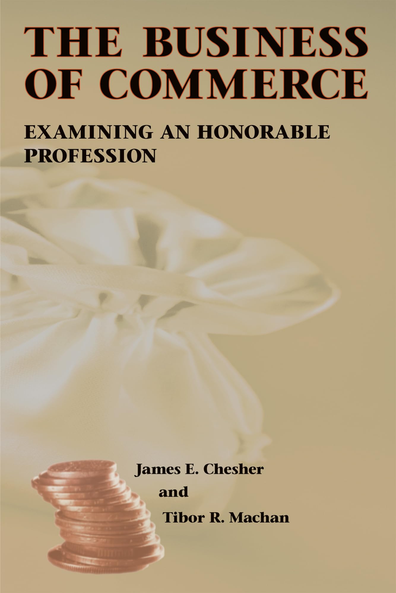 The Business Of Commerce: Examining An Honorable Profession,Used