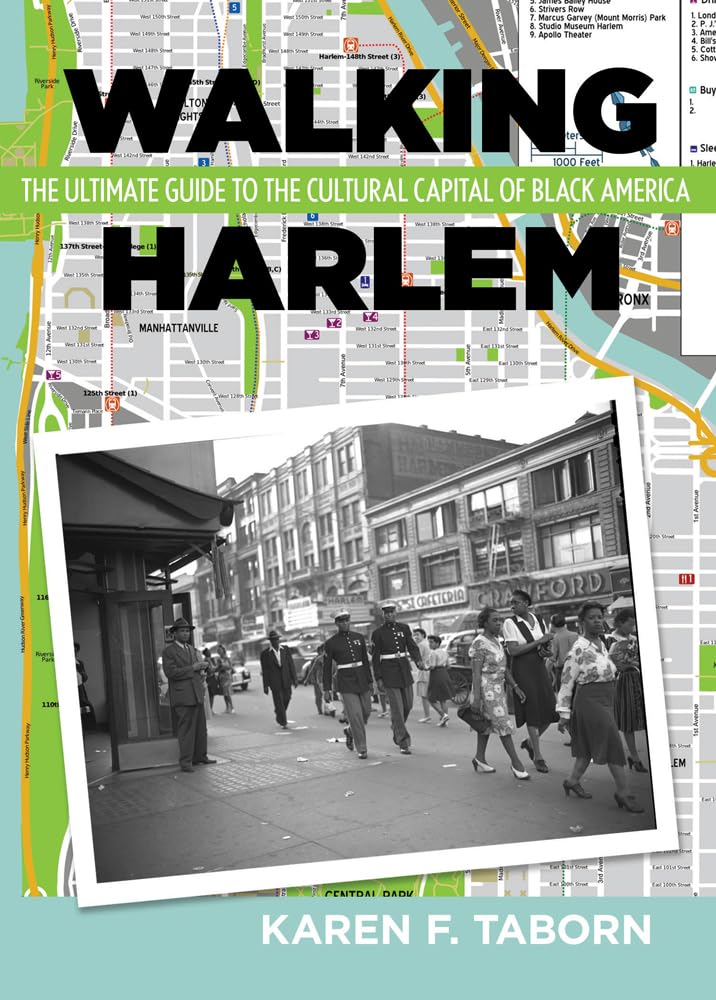 Walking Harlem: The Ultimate Guide To The Cultural Capital Of Black America,Used