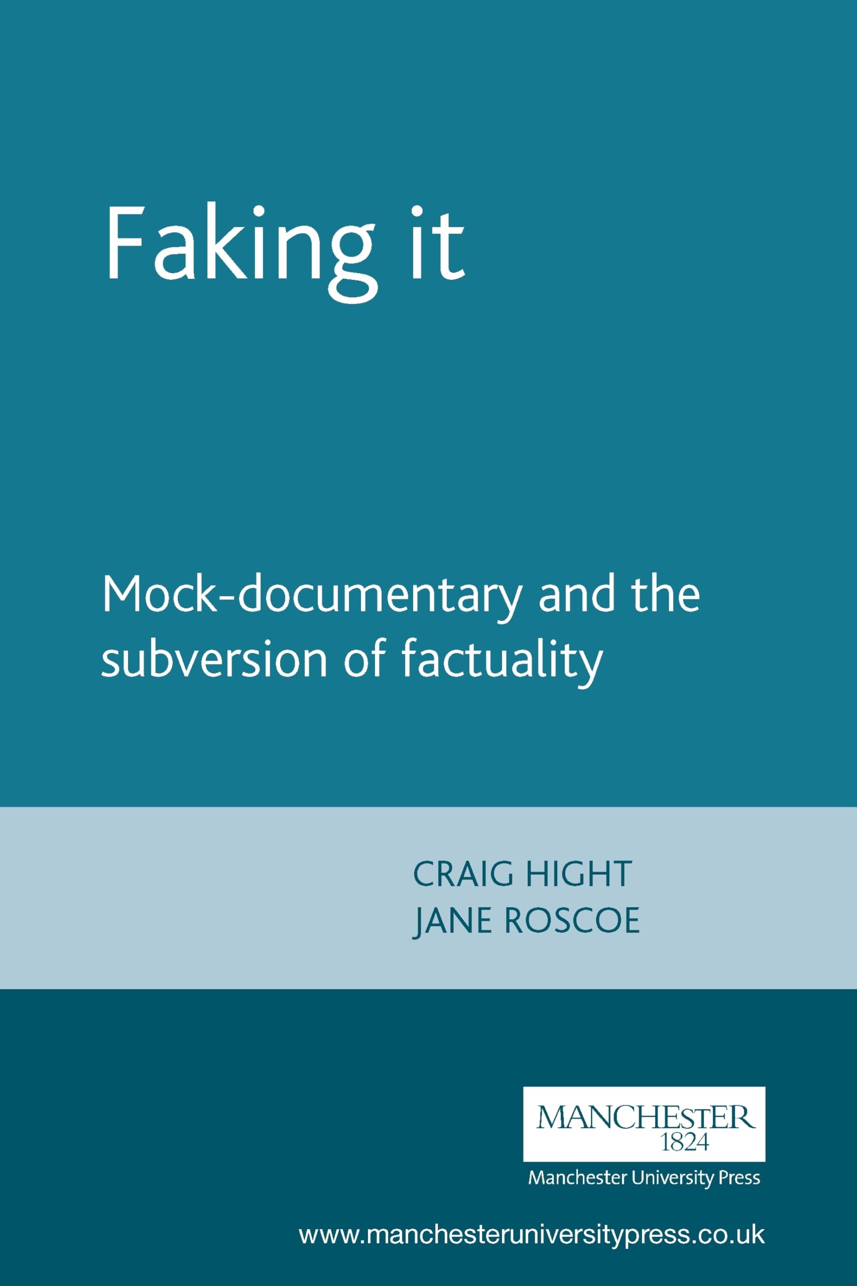 Faking it: Mockdocumentary and the subversion of factuality,Used