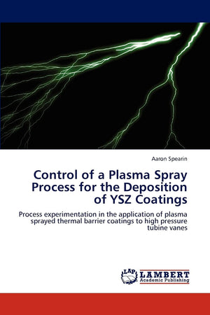 Control of a Plasma Spray Process for the Deposition of YSZ Coatings: Process experimentation in the application of plasma spray,Used