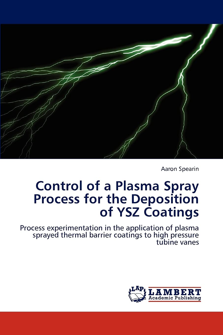 Control of a Plasma Spray Process for the Deposition of YSZ Coatings: Process experimentation in the application of plasma spray,Used