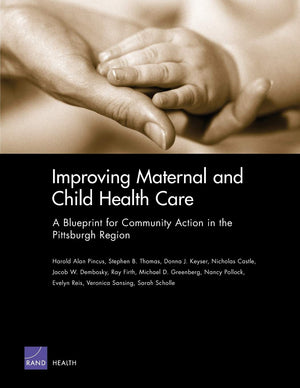 Improving Maternal & Child Health Care:Blueprint For Com,New