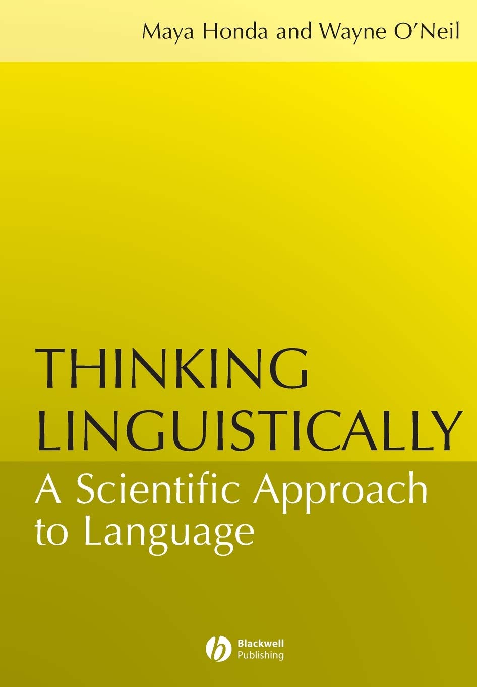 Thinking Linguistically: A Scientific Approach to Language,Used